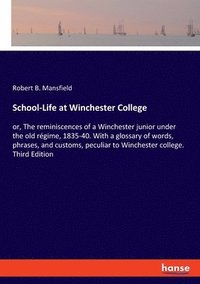 bokomslag School-Life at Winchester College