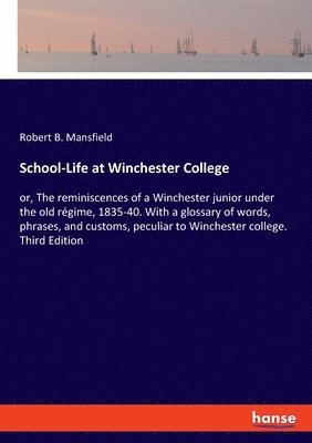 bokomslag School-Life at Winchester College