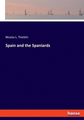 Spain and the Spaniards 1