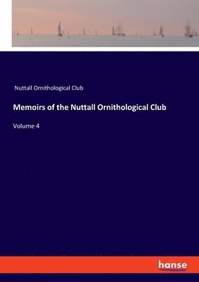 bokomslag Memoirs of the Nuttall Ornithological Club