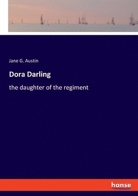 Jane G Austin, Jane G. Austin - Dora Darling, Häftad