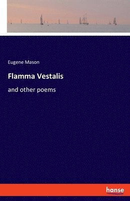 Eugene Mason - Flamma Vestalis, Häftad