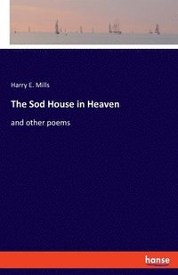 bokomslag The Sod House in Heaven