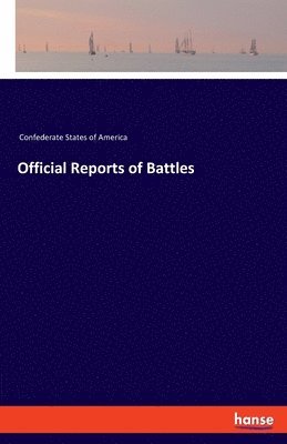 Confederate States of America, Confederate States Of America - Official Reports of Battles, Häftad