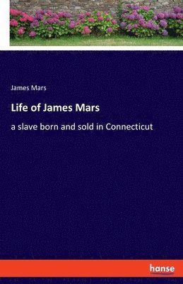 bokomslag Life of James Mars
