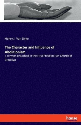 bokomslag Character and Influence of Abolitionism