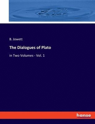 bokomslag The Dialogues of Plato