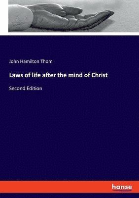 bokomslag Laws of life after the mind of Christ