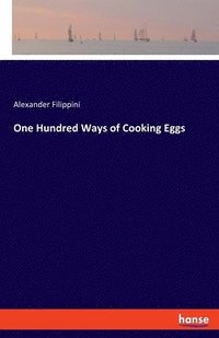 bokomslag One Hundred Ways of Cooking Eggs