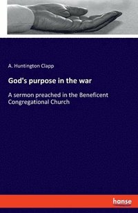 bokomslag God's purpose in the war