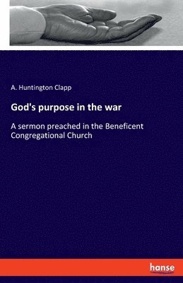 bokomslag God's purpose in the war