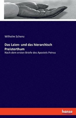 bokomslag Das Laien- und das hierarchisch Preisterthum