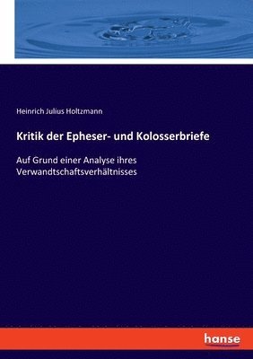 bokomslag Kritik der Epheser- und Kolosserbriefe