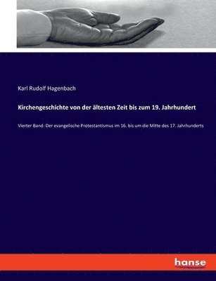 Karl Rudolf Hagenbach - Kirchengeschichte von der ältesten Zeit bis zum 19. Jahrhundert, Häftad