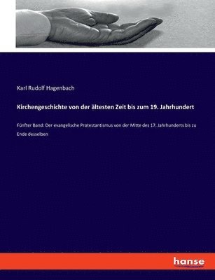 Karl Rudolf Hagenbach - Kirchengeschichte von der ältesten Zeit bis zum 19. Jahrhundert, Häftad