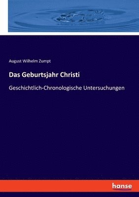 August Wilhelm Zumpt - Geburtsjahr Christi, Häftad