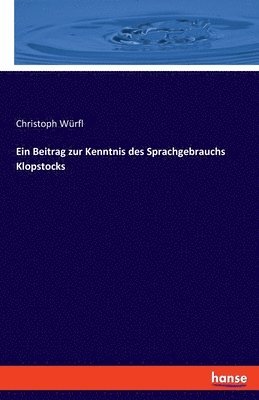 bokomslag Ein Beitrag zur Kenntnis des Sprachgebrauchs Klopstocks