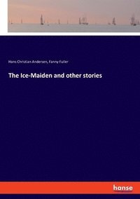 bokomslag Ice-Maiden and other stories