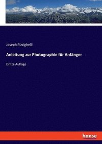 bokomslag Anleitung zur Photographie fr Anfnger