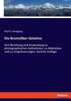 Die Bromsilber-Gelatine 1