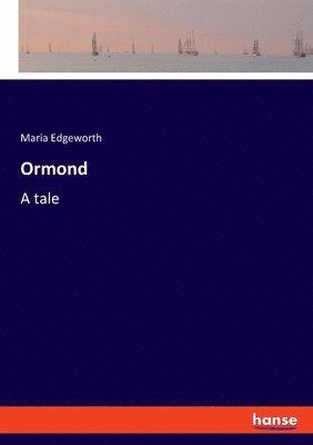 Maria Edgeworth - Ormond, Häftad