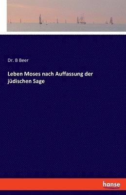 bokomslag Leben Moses nach Auffassung der jüdischen Sage