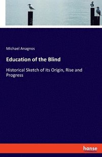 bokomslag Education of the Blind