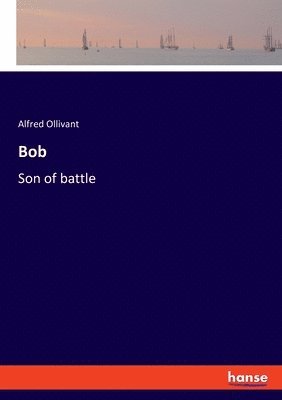 Alfred Ollivant - Bob, Häftad