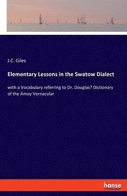 Elementary Lessons in the Swatow Dialect 1