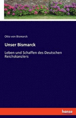 bokomslag Unser Bismarck