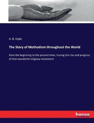 bokomslag Story of Methodism throughout the World