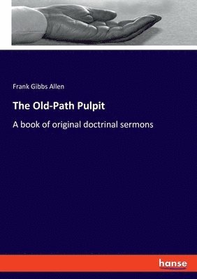 The Old-Path Pulpit 1