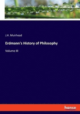 bokomslag Erdmann's History of Philosophy