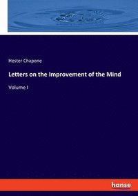 bokomslag Letters on the Improvement of the Mind