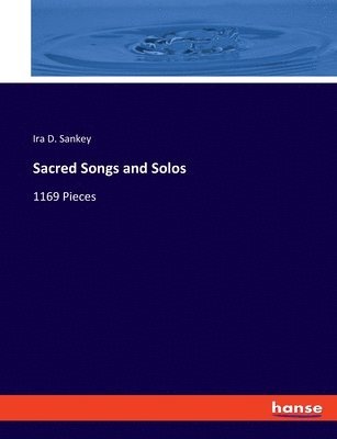 Ira D Sankey, Ira D. Sankey - Sacred Songs and Solos, Häftad
