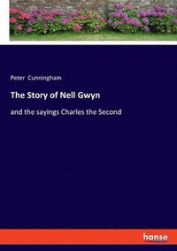 bokomslag The Story of Nell Gwyn