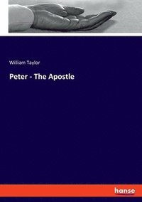 bokomslag Peter - The Apostle