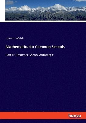 Mathematics for Common Schools 1