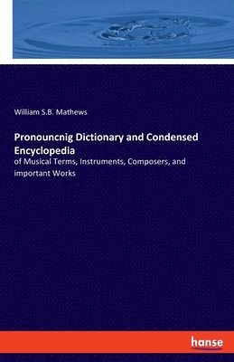 bokomslag Pronouncnig Dictionary and Condensed Encyclopedia