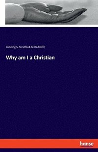 bokomslag Why am I a Christian