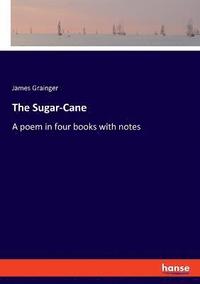 bokomslag The Sugar-Cane