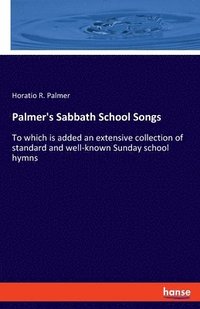 bokomslag Palmer's Sabbath School Songs