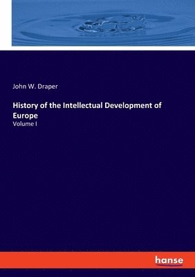 bokomslag History of the Intellectual Development of Europe