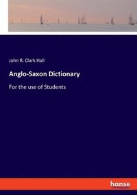 bokomslag Anglo-Saxon Dictionary