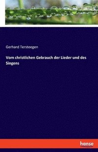 bokomslag Vom christlichen Gebrauch der Lieder und des Singens