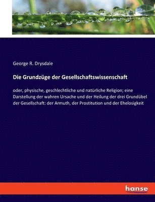 bokomslag Die Grundzge der Gesellschaftswissenschaft