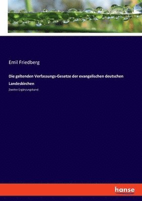 Die geltenden Verfassungs-Gesetze der evangelischen deutschen Landeskirchen 1