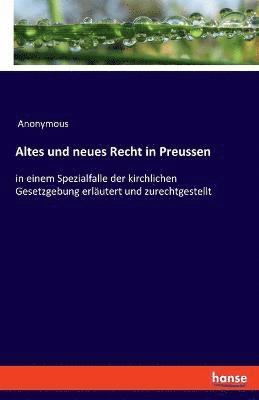 Altes und neues Recht in Preussen 1