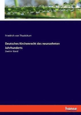 Deutsches Kirchenrecht des neunzehnten Jahrhunderts 1