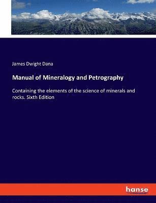 bokomslag Manual of Mineralogy and Petrography